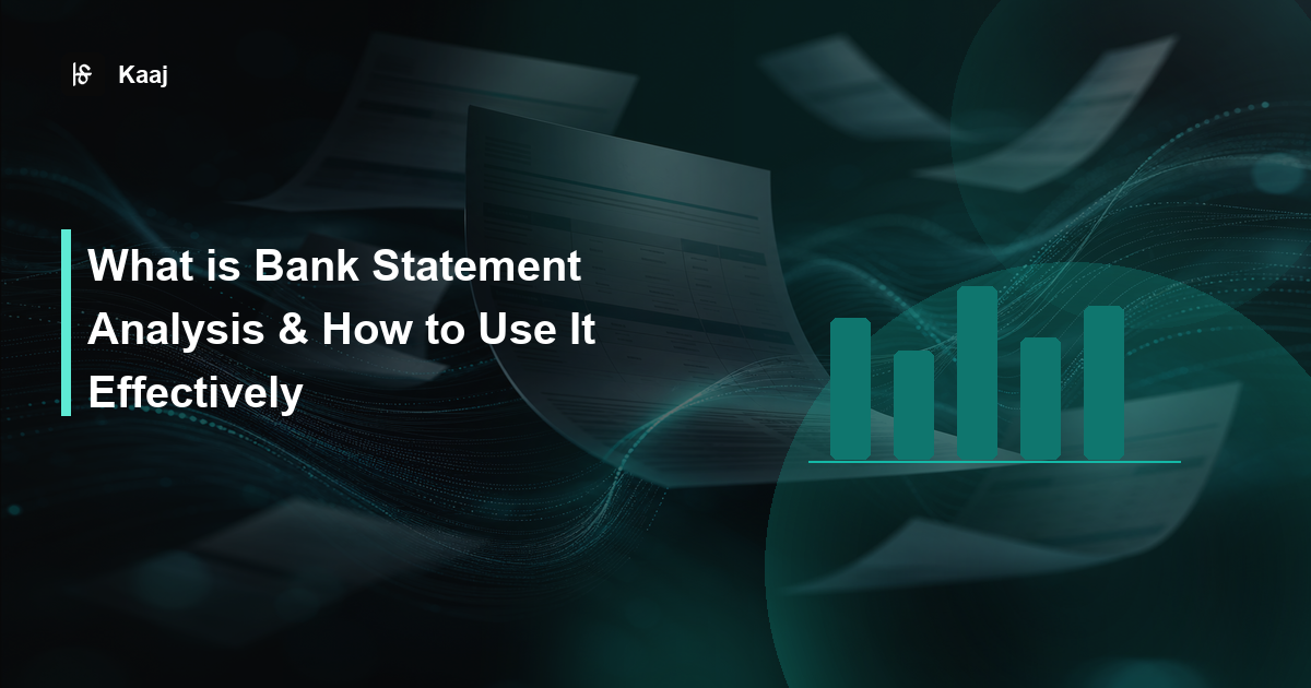 Kaaj β What is Bank Statement Analysis & How to Use It Effectively